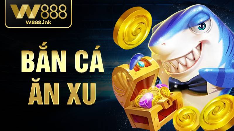 Bắn cá ăn xu W88